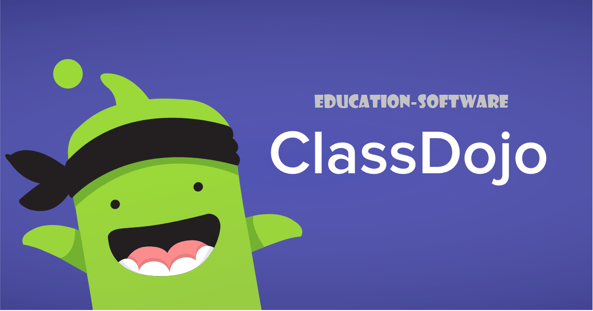 ClassDojo Aplikasi Pendidikan Yang Memiliki Fitur Komunikasi Lengkap